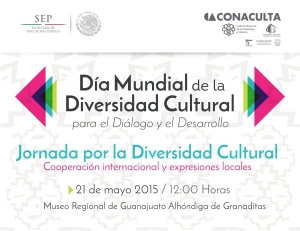 Invitación al "Día Mundial de la Diversidad Cultural para el Diálogo y el Desarrollo”, celebrado el 21 de mayo de acuerdo a la Asamblea General de la UNESCO. Participará el Mexican Cultural Centre (MCC), Reino Unido. Organiza el Museo Regional de Guanajuato de Alhóndiga de Granaditas, México. Entrada libre.